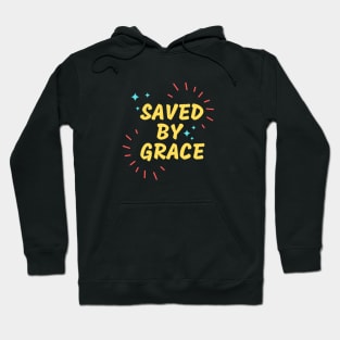 Saved By Grace | Christian Saying Hoodie